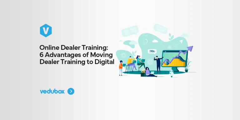 Online Dealer Training: 6 Advantages of Moving Dealer Training to Digital