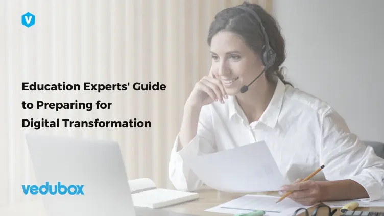 A guide for education professionals to improve learning processes with digital transformation and online education platforms and tools. Vedubox helps experts increase their competencies and provide a more efficient training environment.