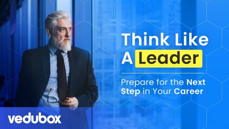 Think Like a Leader: Prepare for the Next Step in Your Career