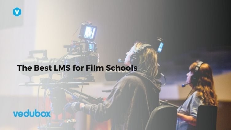 The Best LMS for Film Schools
