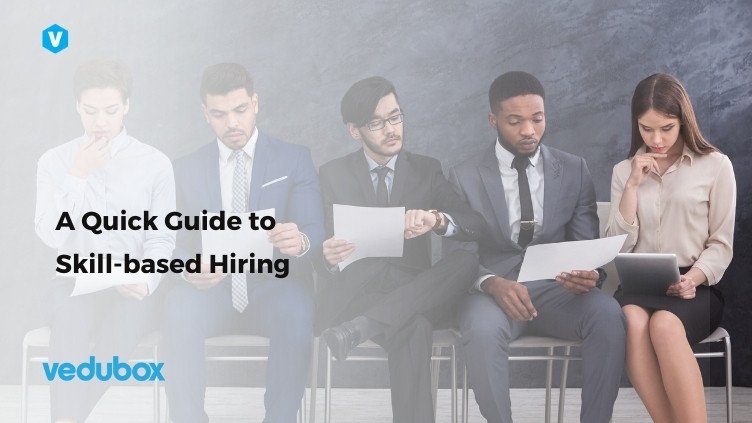 A Quick Guide to Skill-based Hiring