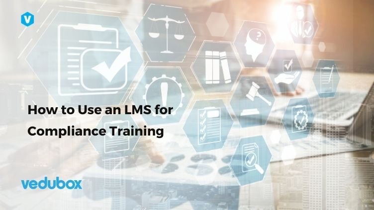 How to Use an LMS for Compliance Training