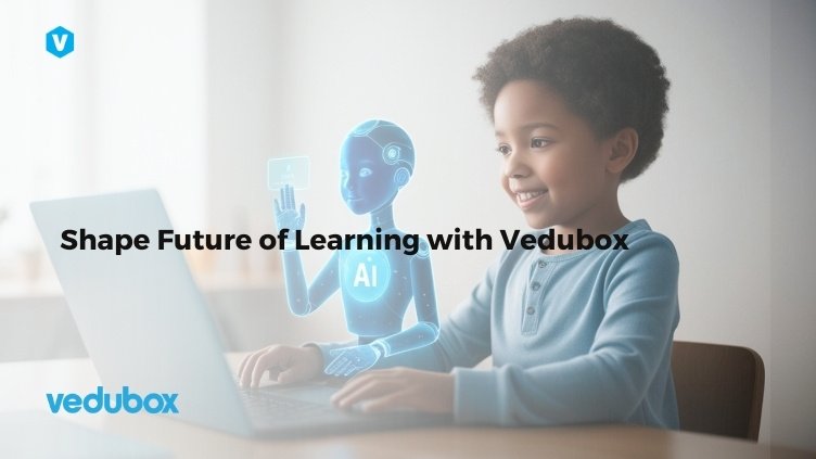 Shape Future of Learning with Vedubox
