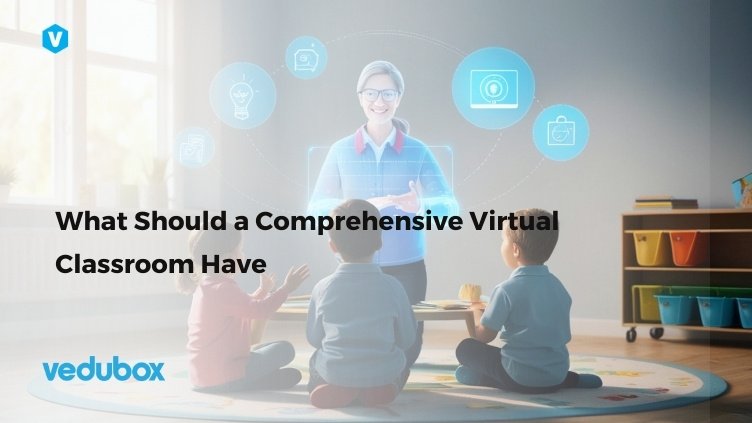 How Should a Virtual Classroom Platform Look?