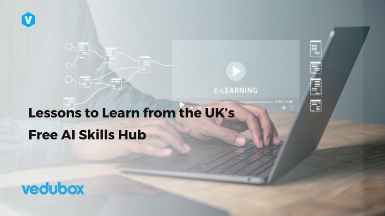 Lessons to Learn from the UK’s Free AI Skills Hub